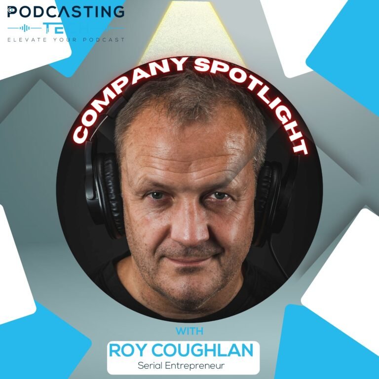 Secrets to Successful Podcast Launches with Serial Entrepreneur Roy Coughlan